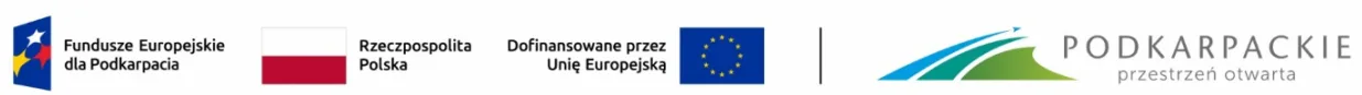 Znaki graficzne: Fundusze Europejskie dla Podkarpacia, Rzeczpospolita Polska, Dofinansowane przez Unię Europejską, Podkarpackie